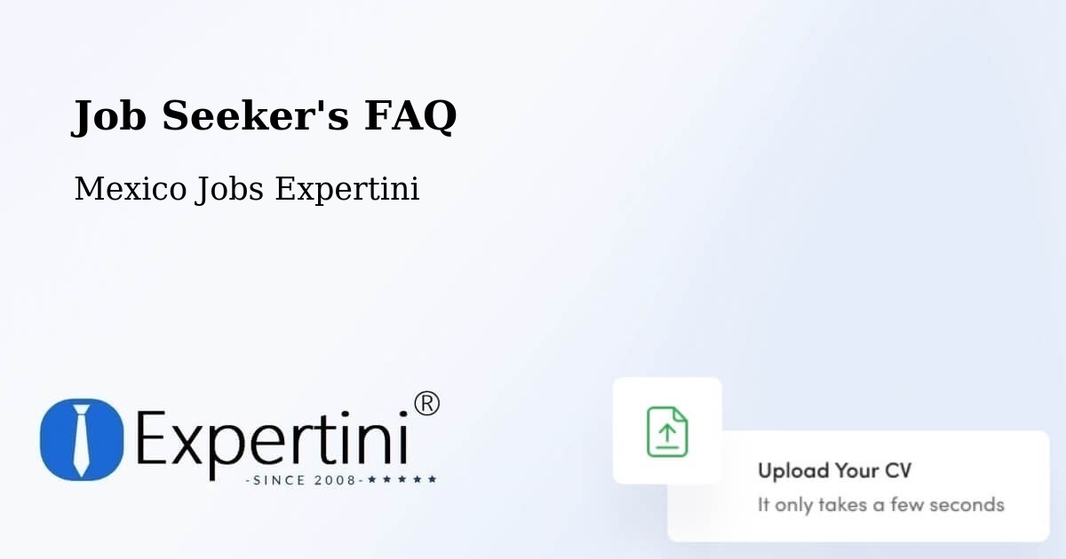 Job Seeker FAQ – Perote - Mexico Jobs Expertini