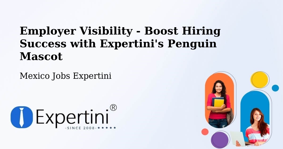 CV and Resume Visibility Optimization – Perote - Mexico Jobs Expertini